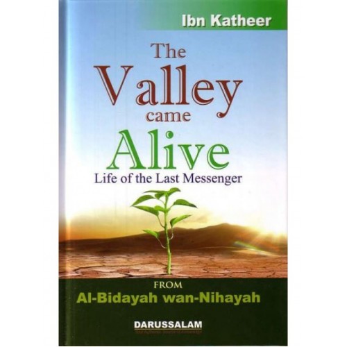 Al Bidayah wa Nihaya (3), The Valley Came Alive