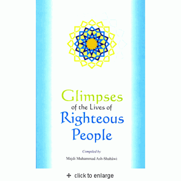 Glimpses of the Lives of Righteous People (Majdi Muhammad Ash-Shahawi)
